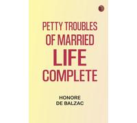 Petty Troubles of Married Life, Complete