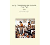 Petty Troubles of Married Life, First Part