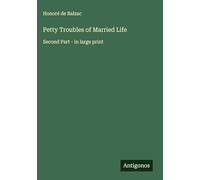 Petty Troubles of Married Life: Second Part - in large print