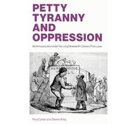 Petty Tyranny and Oppression: Workhouse Lives Under the Long Nineteenth-Century Poor Laws