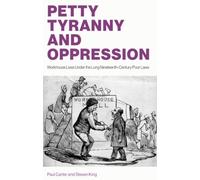 Petty Tyranny and Oppression: Workhouse Lives Under the Long Nineteenth-Century Poor Laws