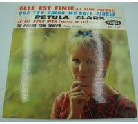 Petula Clark - Que Ton Coeur Me Soit Fidèle, (Second Fiddle Girl) / Tu Perds Ton Temps (Please , Please Me) / Je Me Sens Bien (Auprès de Toi) (Dance On) / Elle Est Finie (La Belle Histoire) - EP 45 tours - 7"