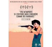 Peu m'importe si l'histoire Nous considère comme des barbares
