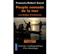 Peuple nomade de la mer: Les Badjos d'Indonésie