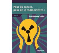 Peur du cancer, peur de la radioactivité ?