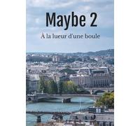 Peut-être 2: À la lueur d'une boule