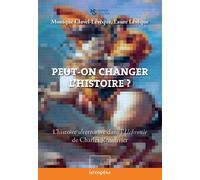 Peut-on changer l'histoire? L'histoire alternative dans l'«Uchronie» de Ch...