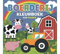 Peuters Boerderij Kleurboek: Leuke en Educatieve Boerderijactiviteiten voor Kleine Boeren, Jongens en Meisjes van 1-4 Jaar, Perfect voor Vroeg Leren ... Feestdagen en Speciale Gelegenheden.