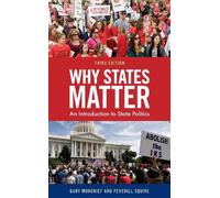 Peverill Squire Gary F. Moncrief Why States Matter (Copertina rigida)
