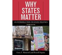 Peverill Squire Gary F. Moncrief Why States Matter (Tascabile)