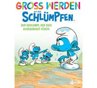 Peyo Antonello Groß werden mit den Schlümpfen: Der Schlumpf, (Copertina rigida)