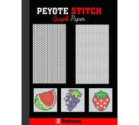 Peyote Stitch Graph Paper: Peyote Stitch Beading Graph Paper To Create Your Own Beadwork Designs With Multiple Patterns For Over 300 Of Your Seed Bead Designs 2