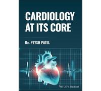 Peysh Patel Cardiology at its Core (Tascabile)