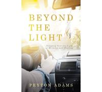 Peyton Adams Beyond the Light (Tascabile)