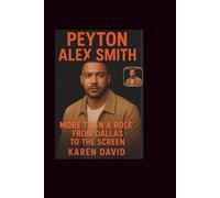 Peyton alex smith: More Than a Role- From Dallas to the Screen