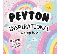 Peyton Inspirational Coloring Book: Personalized Just for Peyton - Peyton's Name Appears on Every Coloring Page