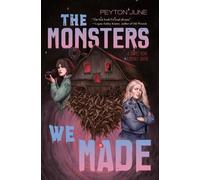 Peyton June The Monsters We Made (Copertina rigida)