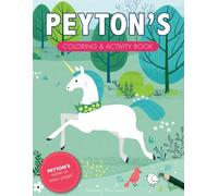 Peyton's Coloring & Activity Book: A Personalized Gift For Peyton - Her Name On Every Page