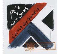 Pe'Z X Nate James - Live For The Groove Ep