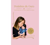 Pezinho de Ouro: Nossa Jornada com o Pé Torto Congênito na Prática
