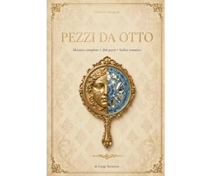 PEZZI DA OTTO: Mosaici da Assemblare. 266 PEZZI. Indice Tematico