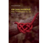 Pezzi del puzzle. Un caso difficile per l'ispettrice Falcri. Vol. 2
