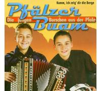 Pfälzer Buam - Komm,Ich Zeig' Dir die Berge