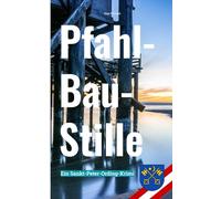 Pfahl-Bau-Stille: Ein Sankt-Peter-Ording-Krimi