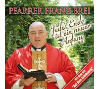 Pfarrer Brei, Franz Jedes Ende Ist ein neuer Anfang (CD)