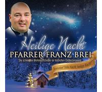 Pfarrer Franz Brei Heilige Nacht (CD)