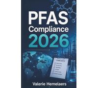 PFAS Compliance 2026: REACH, Product Rules, Reporting and Global Market Access