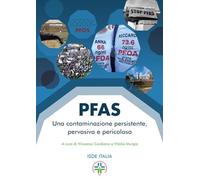 Libri PFAS. Una Contaminazione Persistente, Pervasiva E Pericolosa