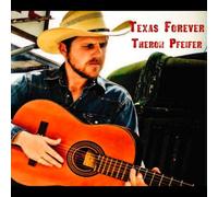 Pfeifer, Theron - Texas Forever