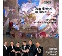 Pfeiffer-Trompeten-Consort Dem Himmel zu Ehren (CD)