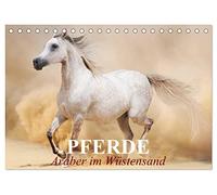 Pferde ¿ Araber im Wüstensand (Tischkalender 2026 DIN A5 quer), CALVENDO Monatskalender: Die legendären Könige der arabischen Wüstenlanschaften