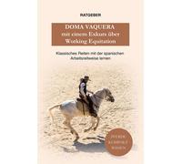 Pferde Kompaktwis Doma Vaquera mit einem Exkurs über Working Equitat (Tascabile)