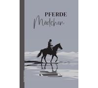 Pferde Mädchen Notizbuch: Pferdemotiv auf Buch A5 schönes Geschenk für Reiterin und Pferdemädchen Schreibheft Dot Grid praktisch als Skizzenbuch und Tagebuch mit coolem Motiv Pferd am Strand