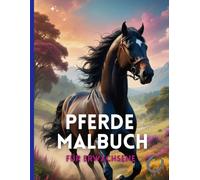 Pferde Malbuch für Erwachsene: Landschaften und Mandala | 52 Wunderschöne Pferdemotive zum Ausmalen | Großformat A4