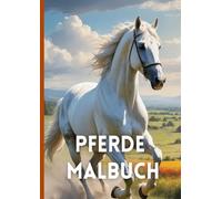 Pferde Malbuch - Pferdebilder & Mandalas: ab 10 Jahren | Mädchen, Jungen, Erwachsene | 52 Wunderschöne Pferdemotive zum Ausmalen