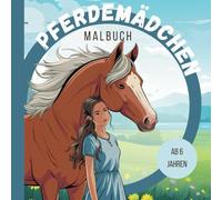 Pferdemädchen: Malbuch für Pferdefans
