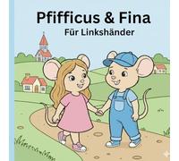 Pfifficus & Fina Für Linkshänder
