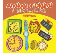Pfiffikus Analog or Digital- A Telling Time Book for Kids (Tascabile)