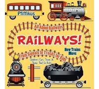 Pfiffikus Railways How Trains Move - All about Railways (Tascabile)
