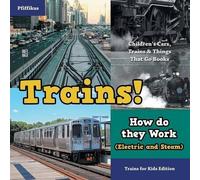 Pfiffikus Trains How Do They Work (Electric and Steam)? Trains for (Tascabile)