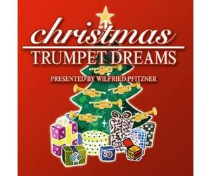 PFITZNER, WILFRIED - CHRISTMAS TRUMPET DREAMS