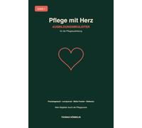 Pflege mit Herz: Mein Begleiter durch die Pflegeausbildung