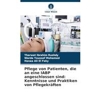 Pflege von Patienten, die an eine IABP angeschlossen sind: Kenntnisse und Praktiken von Pflegekräften