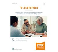 Pflegereport 2025. Pflege vor Ort - zwischen Anspruch und Wirklichkeit. Perspektiven für ein verlässliches Pflegesystem: 54