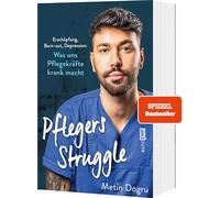 Pflegers Struggle: Erschöpfung, Burn-out, Depression: Was uns Pflegekräfte krank macht