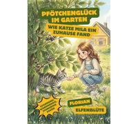 Pfötchenglück im Garten: Wie Katze Mila ein Zuhause fand